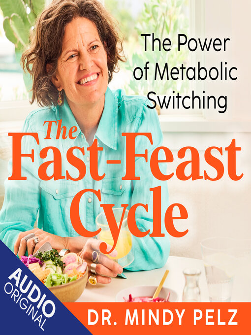 Title details for The Fast-Feast Cycle by Dr. Mindy Pelz - Wait list